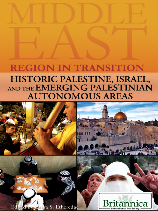 Title details for Historic Palestine, Israel, and the Emerging Palestinian Autonomous Areas by Laura Etheredge - Available